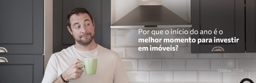 Por que o início do ano é o melhor momento para investir em imóveis?