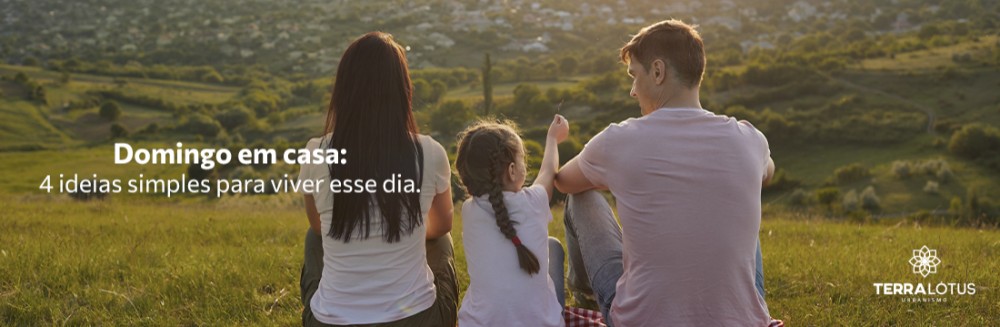 Domingo em casa: 4 ideias simples para viver esse dia no seu bairro e com quem você ama.
